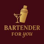 Bartender For You